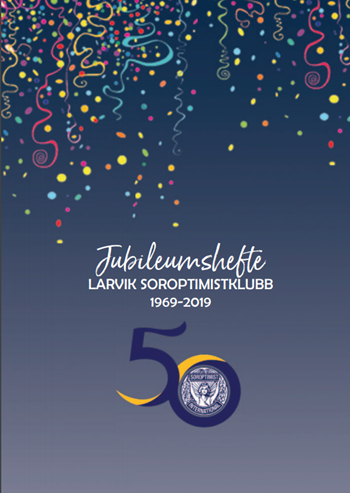 Jubileumshefte Larvik Soroptimistklubb 1969-2019
